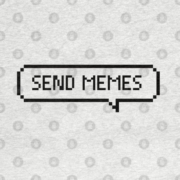 Send MEMES by idkco